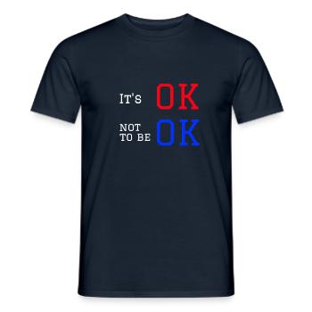 It's ok not to be ok. - Men's T-Shirt - navy - Front - AI Model Male 178 light (178cm)