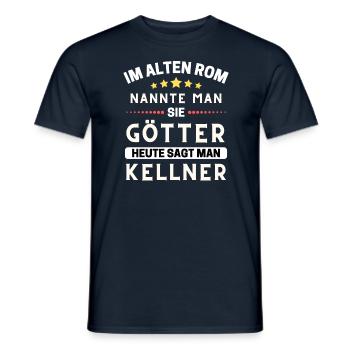 Im alten Rom waren Sie Götter. Heute Kellner - Männer T-Shirt - Navy - Vorne - AI Model Male 178 light (178cm)