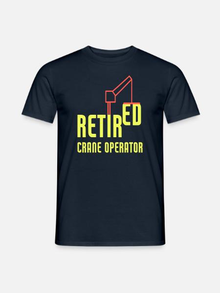 Retired Crane Operator Heavy Equipment Operator - Männer T-Shirt - Navy