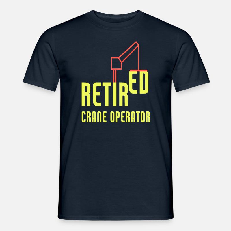 Retired Crane Operator Heavy Equipment Operator - Männer T-Shirt - Navy