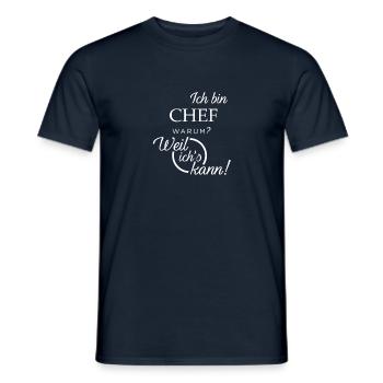 Ich bin Chef. Warum? Weil ichs kann! - Männer T-Shirt - Navy - Vorne - AI Model Male 178 light (178cm)