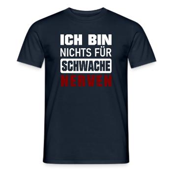 Ich bin nichts für schwache Nerven - Männer T-Shirt - Navy - Vorne - AI Model Male 178 light (178cm)