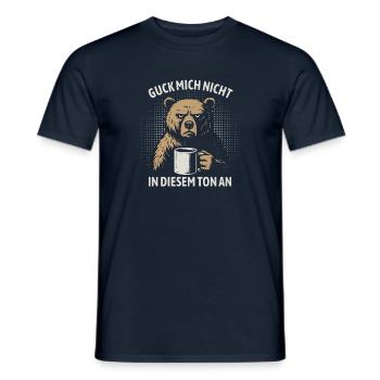 Guck mich nicht in diesem Ton an - Bär - Männer T-Shirt - Navy - Vorne - AI Model Male 178 light (178cm)