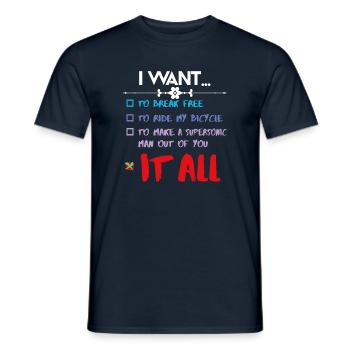 I WANT IT ALL - Men's T-Shirt - navy - Front - AI Model Male 178 light (178cm)