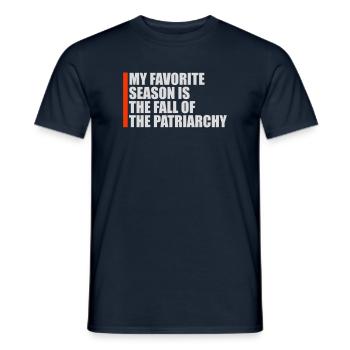 My Favorite Season Is The Fall Of The Patriarchy - Men's T-Shirt - navy - Front - AI Model Male 178 light (178cm)
