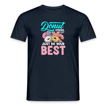 Donut Stress Faites juste votre meilleur professeur drôle - T-shirt homme - marine - Devant - AI Model Male 178 light (178cm)