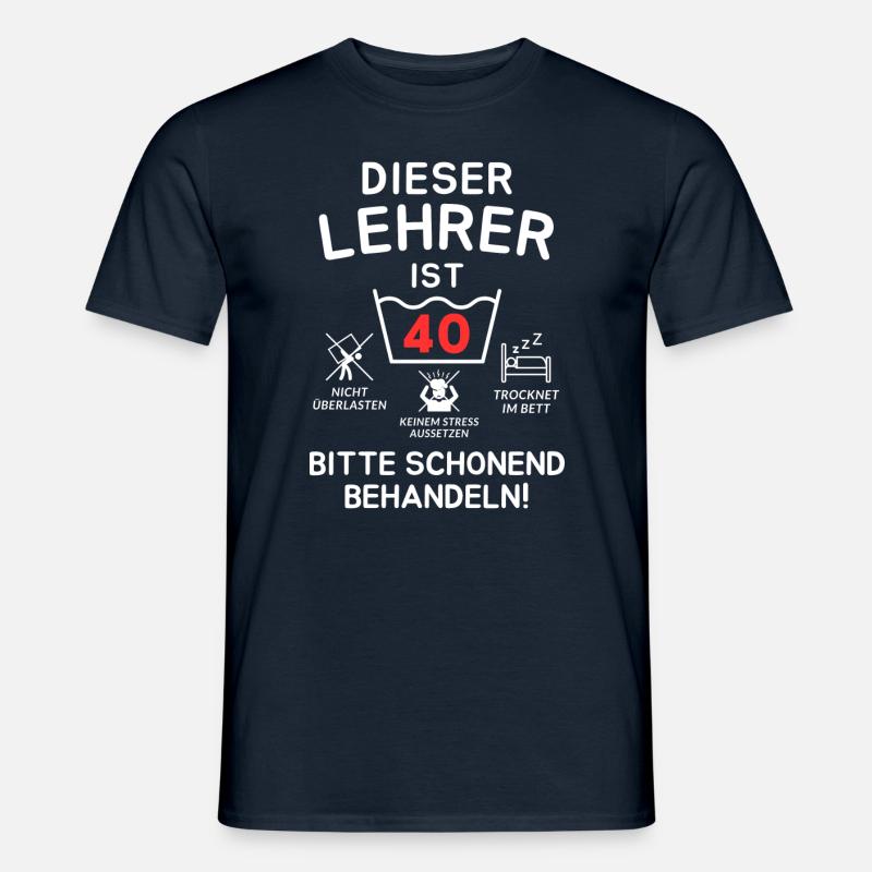 Dieser Lehrer ist 40. Schonend behandeln - Männer T-Shirt - Navy