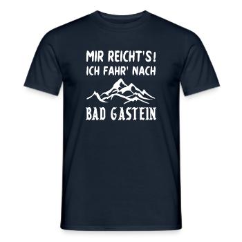 MIR REICHT'S ICH FAHR' NACH BAD GASTEIN Geschenk - Männer T-Shirt - Navy - Vorne - AI Model Male 178 light (178cm)