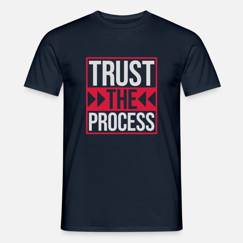 trust the process Zitat - Männer T-Shirt - Navy