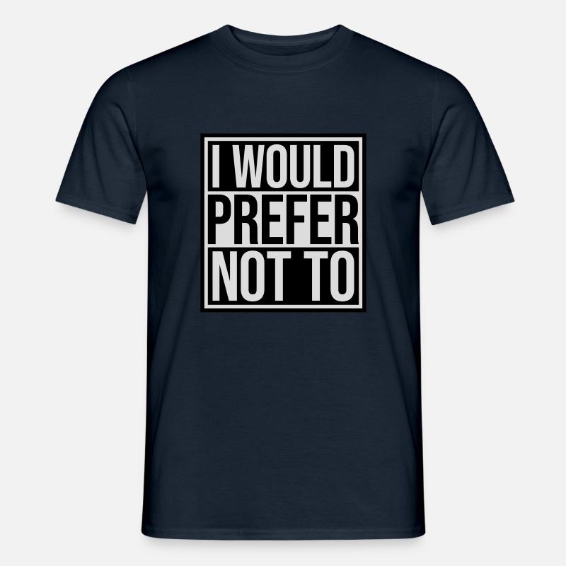 I prefer not to - Männer T-Shirt - Navy