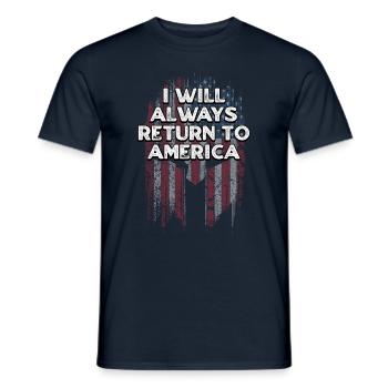 I Will Always Return to America Patriotic American - Men's T-Shirt - navy - Front - AI Model Male 178 light (178cm)