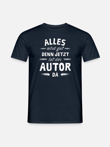 Alles wird gut denn jetzt ist der Autor da - Männer T-Shirt - Navy