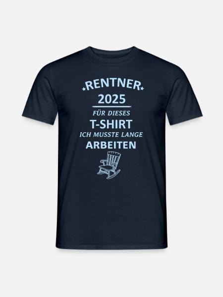 lustig Rentner 2025 Ruhestand Rentner Geschenk - Männer T-Shirt - Navy
