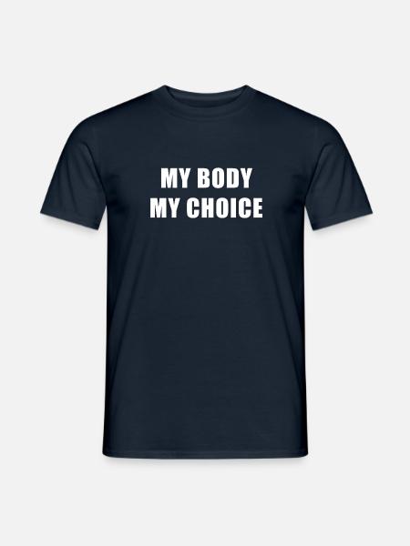 my body my choice - Männer T-Shirt - Navy