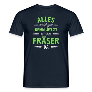 Alles wird gut denn jetzt ist der Fräser da - Männer T-Shirt - Navy - Vorne - AI Model Male 178 light (178cm)
