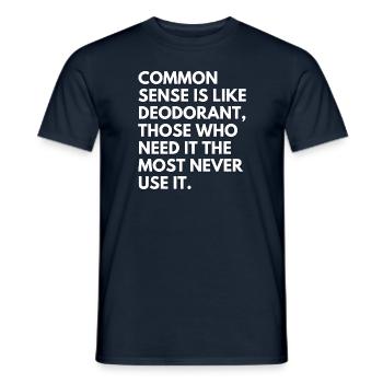 Common sense is like deodorant?? - Men's T-Shirt - navy - Front - AI Model Male 178 light (178cm)