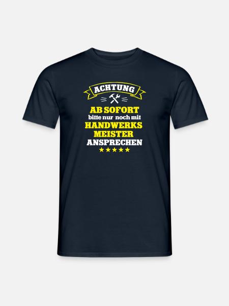 Handwerksmeister Meister Handwerk Meisterprüfung - Männer T-Shirt - Navy