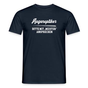 Augenoptiker Meister Optikermeister Augenoptik - Männer T-Shirt - Navy - Vorne - AI Model Male 178 light (178cm)