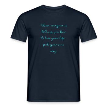 Wähle deinen eigenen Weg - Männer T-Shirt - Navy - Vorne - AI Model Male 178 light (178cm)