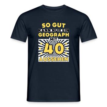 So gut kann nur ein Geograph mit 40 aussehen - Männer T-Shirt - Navy - Vorne - AI Model Male 178 light (178cm)