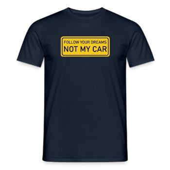 Folge deinem Drems, nicht meinem Auto - gelbes Schild - Männer T-Shirt - Navy - Vorne - AI Model Male 178 light (178cm)