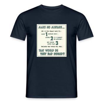 Make no mistake, or -- if you have to ... - Männer T-Shirt - Navy - Vorne - AI Model Male 178 light (178cm)