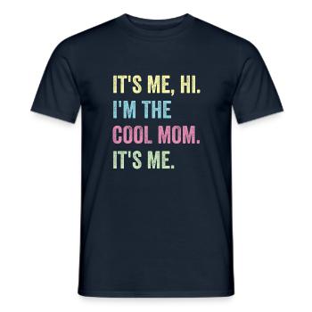 It's me hi I'm the cool mom it's me - Men's T-Shirt - navy - Front - AI Model Male 178 light (178cm)