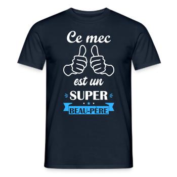 ce mec un super beau père, cadeau fête des pères - T-shirt homme - marine - Devant - AI Model Male 178 light (178cm)