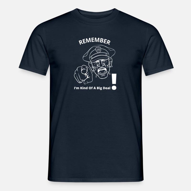 Denken Sie daran - ich bin so etwas wie eine große Sache - Männer T-Shirt - Navy