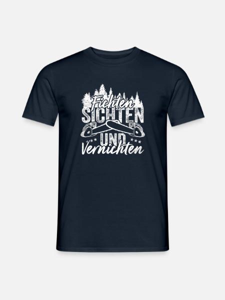 Fichten Sichten und Vernichten Wald Holz Forst - Männer T-Shirt - Navy