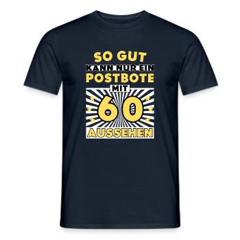So gut kann nur ein Postbote mit 60 aussehen - Männer T-Shirt - Navy - Vorne - AI Model Male 178 light (178cm)