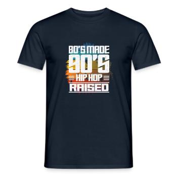 80's Made 90's Hip Hop Raised Apparel - Men's T-Shirt - navy - Front - AI Model Male 178 light (178cm)