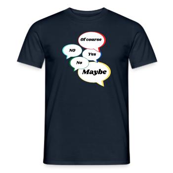 No Yes Maybe Of Course Statement Antworten bunt - Männer T-Shirt - Navy - Vorne - AI Model Male 178 light (178cm)