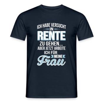 rente ich arbeite fuer meine frau - Männer T-Shirt - Navy - Vorne - AI Model Male 178 light (178cm)