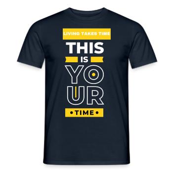 This is your time - Men's T-Shirt - navy - Front - AI Model Male 178 light (178cm)