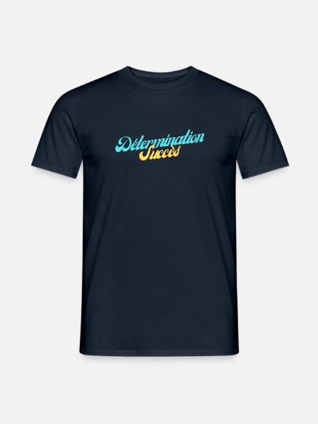 Détermination - Succès - T-shirt homme - marine
