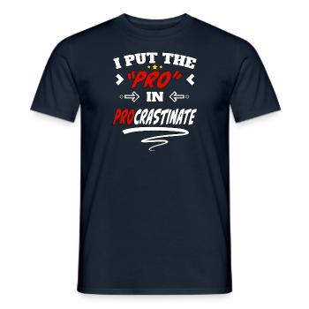 I Put the Pro in Procrastinate - Männer T-Shirt - Navy - Vorne - AI Model Male 178 light (178cm)