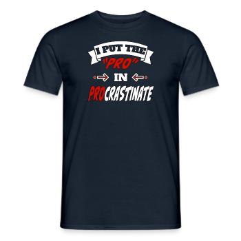 I Put the Pro in Procrastinate - Männer T-Shirt - Navy - Vorne - AI Model Male 178 light (178cm)