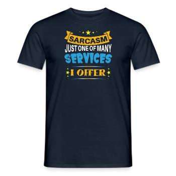 Sarcasm just one of the services I offer - Männer T-Shirt - Navy - Vorne - AI Model Male 178 light (178cm)