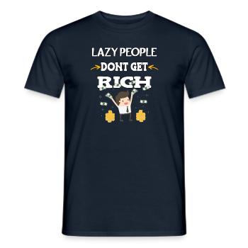 Lazy people don't get rich - Men's T-Shirt - navy - Front - AI Model Male 178 light (178cm)