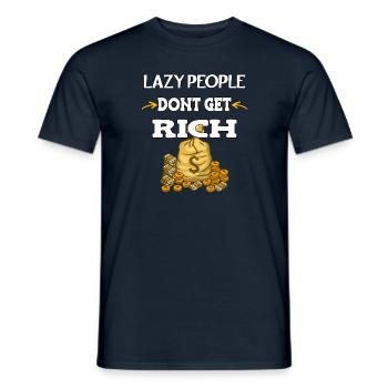 Lazy people don't get rich - Men's T-Shirt - navy - Front - AI Model Male 178 light (178cm)