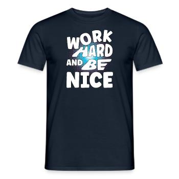 Work hard and be nice - Männer T-Shirt - Navy - Vorne - AI Model Male 178 light (178cm)