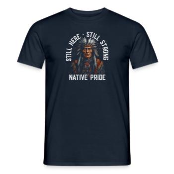 Still here, still strong, native pride - Men's T-Shirt - navy - Front - AI Model Male 178 light (178cm)