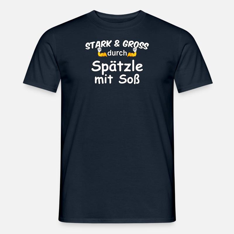 Stark & Groß durch Spätzle mit Soß - Männer T-Shirt - Navy