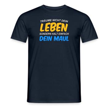 Don't dream your life, keep your mouth shut - Men's T-Shirt - navy - Front - AI Model Male 178 light (178cm)