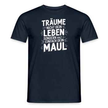 Don't dream your life, keep your mouth shut - Men's T-Shirt - navy - Front - AI Model Male 178 light (178cm)