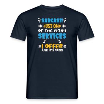 Sarcasm just one of the services I offer - Männer T-Shirt - Navy - Vorne - AI Model Male 178 light (178cm)