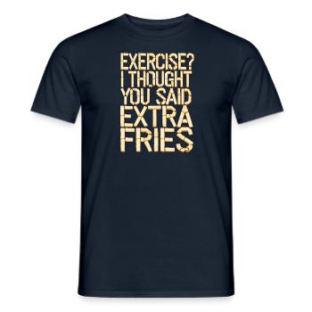 Excercise i thought you said extra fries - Männer T-Shirt - Navy - Vorne - AI Model Male 178 light (178cm)