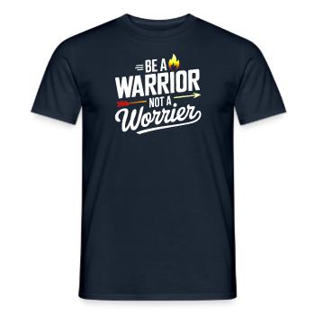 Soyez un guerrier, pas un dicton inspirant inquiet - T-shirt homme - marine - Devant - AI Model Male 178 light (178cm)