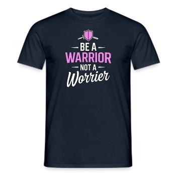 Soyez un guerrier, pas un dicton inspirant inquiet - T-shirt homme - marine - Devant - AI Model Male 178 light (178cm)